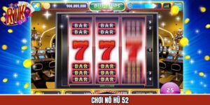 Chơi Nổ Hũ 52 - Bí Quyết Chiến Thắng Jackpot Tại Rikvip