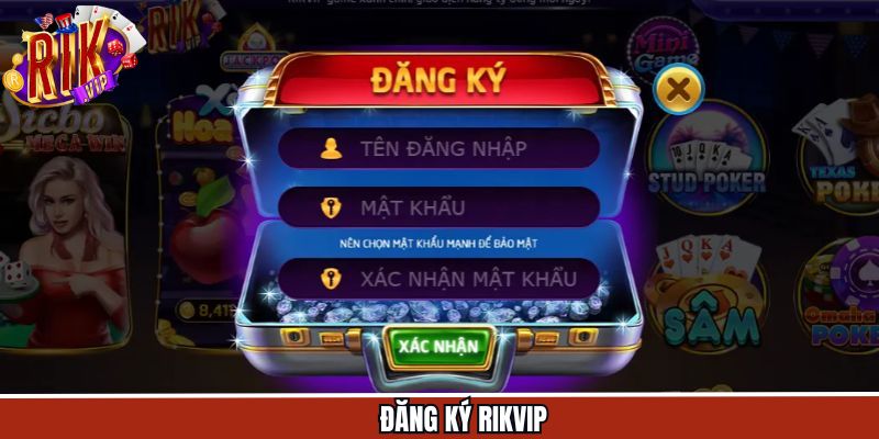 Hướng Dẫn Đăng Ký Rikvip Nhanh Chóng Và An Toàn Nhất