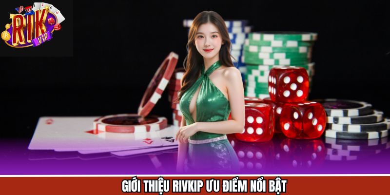 Các lợi ích khi giới thiệu về nhà cái đình đám Rikvip