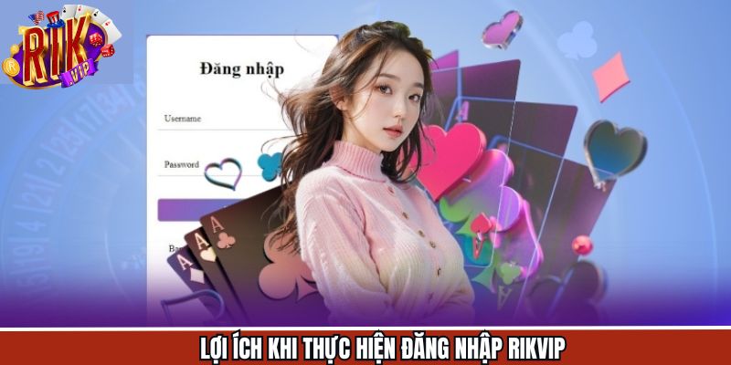 Những lợi ích khi truy cập vào nhà cái uy tín Rikvip