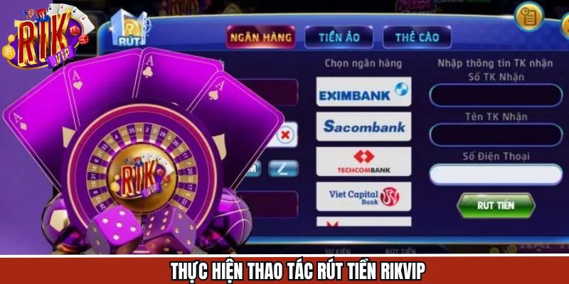Các phương thức rút thưởng đơn giản, an toàn Rikvip